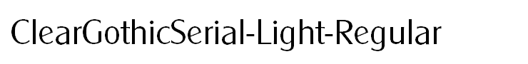 ClearGothicSerial-Light-Regular
