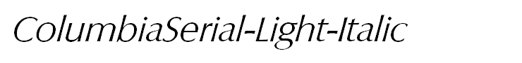 ColumbiaSerial-Light-Italic
