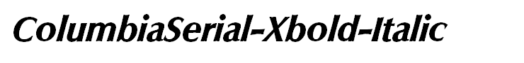 ColumbiaSerial-Xbold-Italic