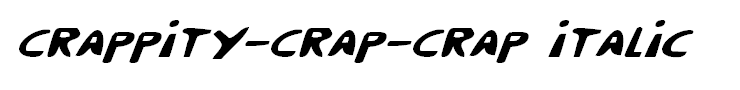 Crappity-Crap-Crap Italic