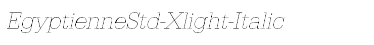 EgyptienneStd-Xlight-Italic