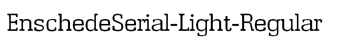 EnschedeSerial-Light-Regular