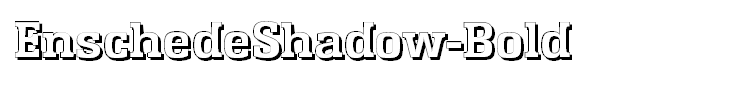 EnschedeShadow-Bold