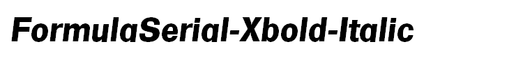 FormulaSerial-Xbold-Italic