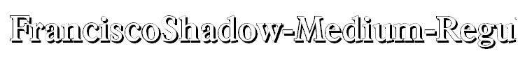 FranciscoShadow-Medium-Regular