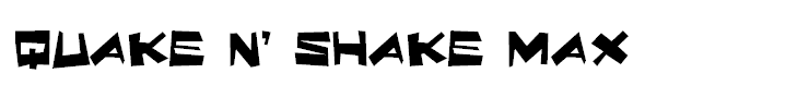 Quake & Shake Max