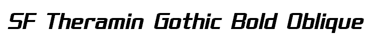 SF Theramin Gothic Bold Oblique