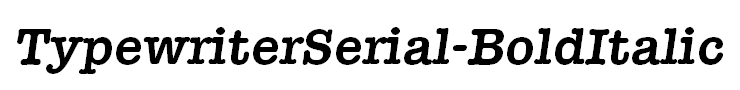 TypewriterSerial-BoldItalic