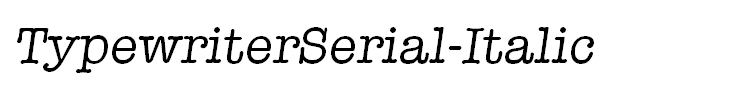 TypewriterSerial-Italic