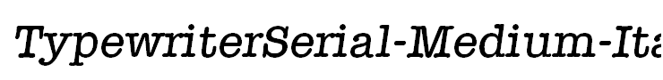 TypewriterSerial-Medium-Italic