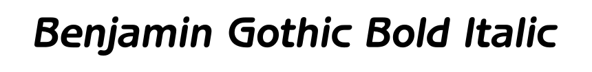Benjamin Gothic Bold Italic