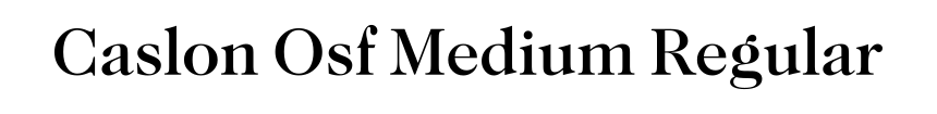 Caslon Osf Medium Regular