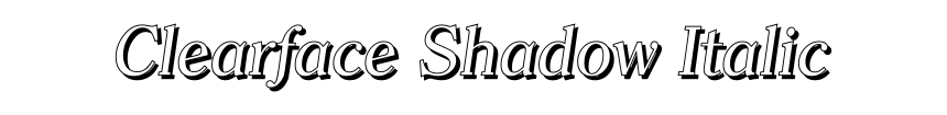 Clearface Shadow Italic