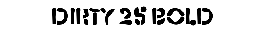 Dirty 25 Bold