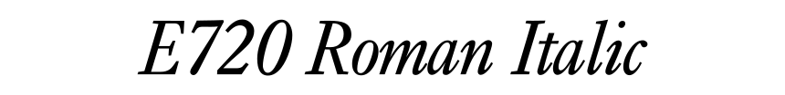 E720 Roman Italic