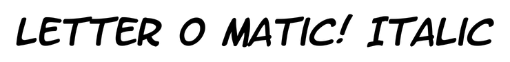 Letter O Matic! Italic