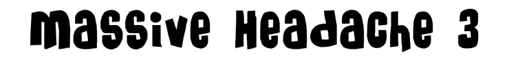 Massive Headache 3