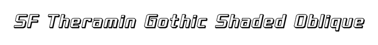 SF Theramin Gothic Shaded Oblique