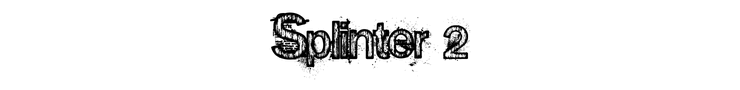 Splinter 2