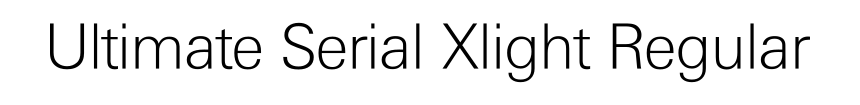 Ultimate Serial Xlight Regular