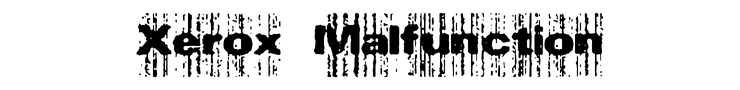 Xerox Malfunction