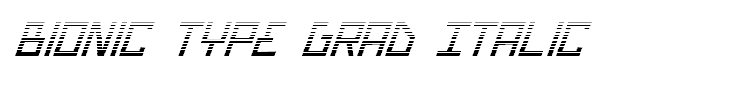 Bionic Type Grad Italic