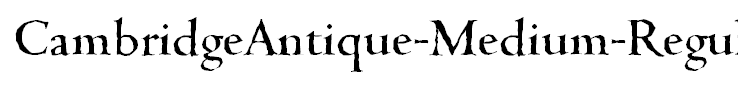 CambridgeAntique-Medium-Regular