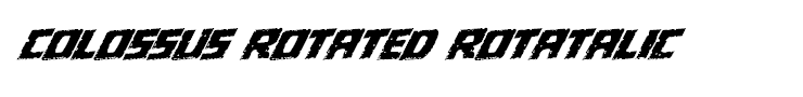 Colossus Rotated Rotatalic
