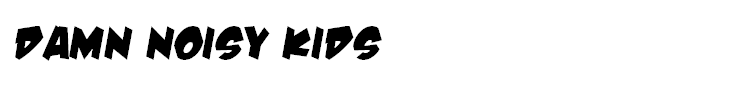 Damn Noisy Kids