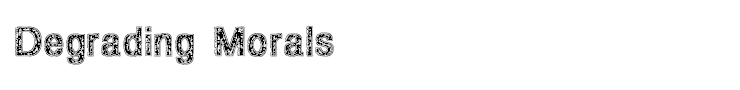 Degrading Morals