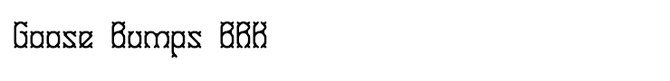 Goose Bumps BRK