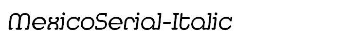 MexicoSerial-Italic