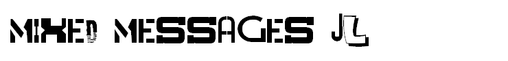 Mixed Messages JL