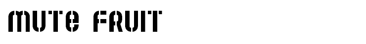 Mute Fruit