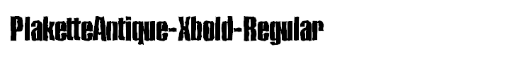PlaketteAntique-Xbold-Regular