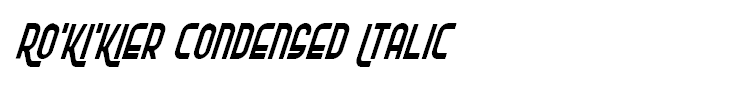 Ro'Ki'Kier Condensed Italic