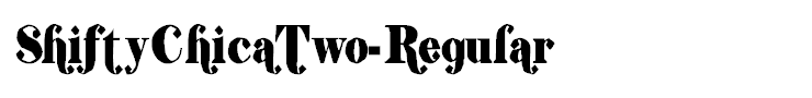 ShiftyChicaTwo-Regular