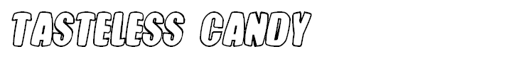 Tasteless Candy