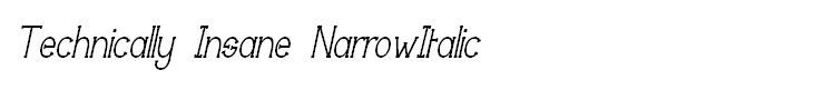 Technically Insane NarrowItalic