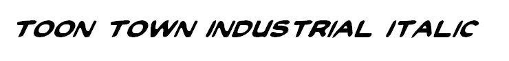Toon Town Industrial Italic