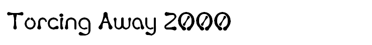 Torcing Away 2000