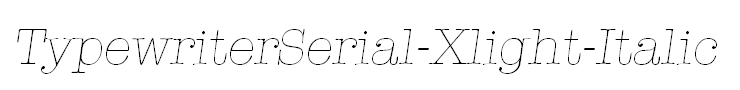 TypewriterSerial-Xlight-Italic