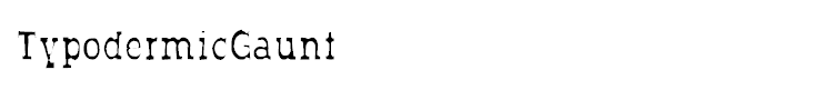 TypodermicGaunt