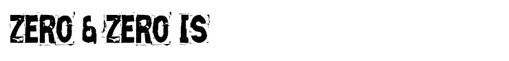 Zero & Zero Is